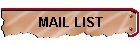 MAIL LIST