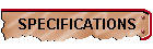 SPECIFICATIONS